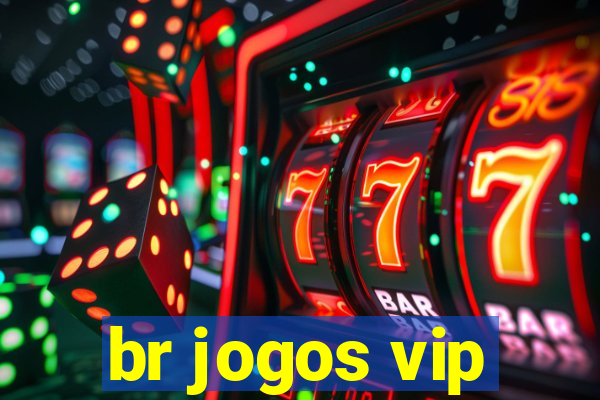 br jogos vip